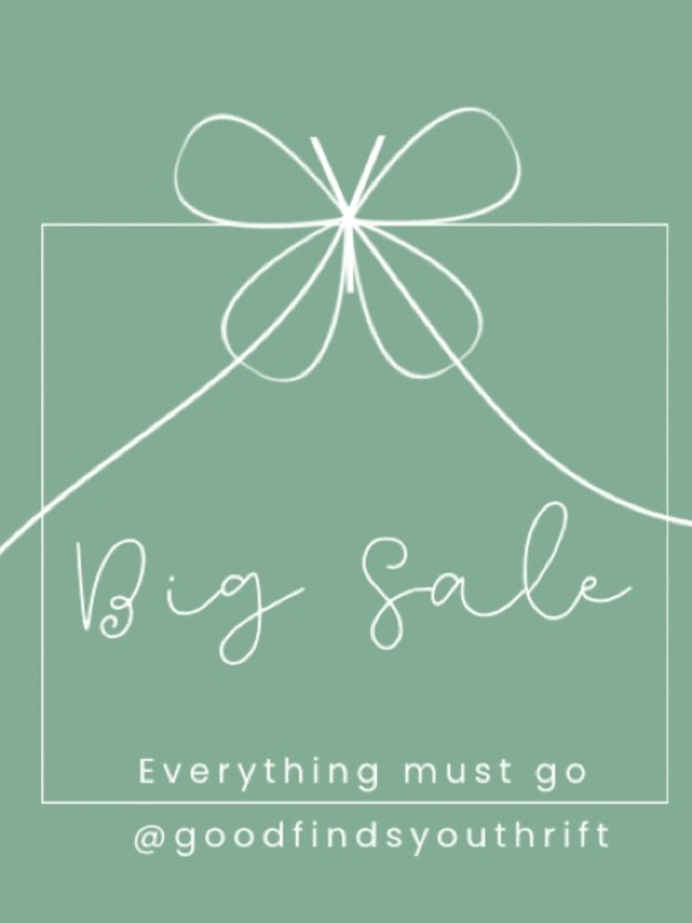 BIG SALE EVERYTHING MUST GO